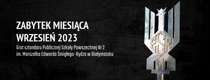 Muzeum Podlaskie w Białymstoku prezentuje ,,Zabytek miesiąca” – wrzesień 2023